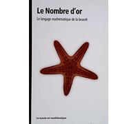 Le nombre d'or : Le langage mathématique de la beauté