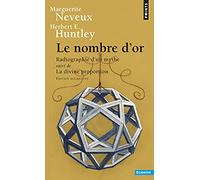 Le Nombre d'or: Radiographie d'un mythe suivi de La Divine Proportion