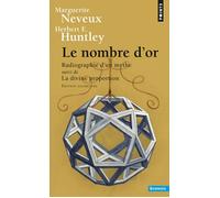 Le Nombre d'or - Radiographie d'un mythe suivi de La Divine Proportion - Marguerite Neveux - Points - Livre