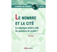 Le Nombre Et La Cité - La Statistique Éclaire-T-Elle Les Questions De Société ?