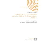 Le Nombre et l'Innombrable dans le théâtre de Shakespeare - Tome 1