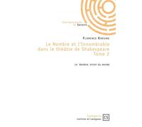 Le Nombre et l'Innombrable dans le théâtre de Shakespeare - Tome 2 Le Nombre, miroir du monde - Florence Kresine - Publibook - broché - Essai