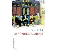 Le nombril a sophie - Jean Bulot - Des Equateurs Eds - broché - Roman
