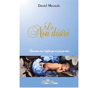 Le Non désiré - Rencontre avec l'enfant qui n'a pas pu venir...