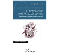 Le Non-Recours Au Rsa Chez Les Seniors - La Solidarité Active À L'épreuve Du Commun
