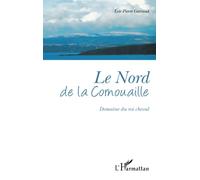 Le Nord de la Cornouaille Domaine du roi cheval - Loïc-Pierre Garraud - L'harmattan - broché - Monographie