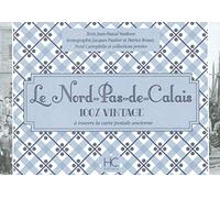 Le Nord-pas-de-Calais 100 % vintage à travers la carte postale ancienne