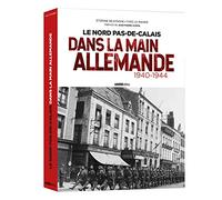 Le Nord-Pas-de-Calais dans la main allemande