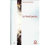Le Nord perdu - Jean-François Chaix - Pauvert - broché - Récit