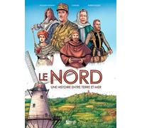 Le Nord - Une Histoire Entre Terre Et Mer