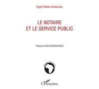 Hygin Didace Amboulou – Le notaire et le service public – Étude – Broché