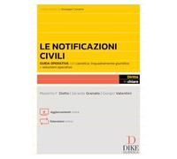 Le notificazioni civili. Guida operativa con casistica applicativa, esempi pratici e soluzioni alle questioni più complesse. Con aggiornamenti online. Con estensioni online