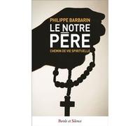 Le Notre Père - Conférences Du Carême À Fourvière