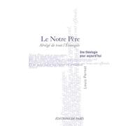 Le Notre Père: Une théologie pour aujourd’hui