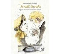 Le Notti Bianche Da Fedor Dostoevskij