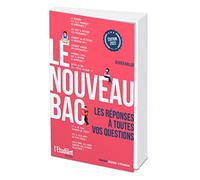 l'Etudiant – Le Nouveau bac : Les réponses à toutes vos questions