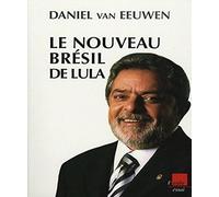 Le nouveau Brésil de Lula: Dynamique des paradoxes