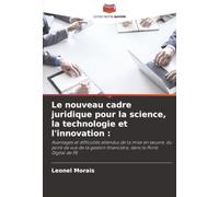 Le nouveau cadre juridique pour la science, la technologie et l'innovation :