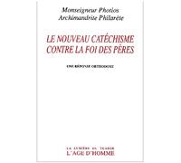 Le Nouveau catéchisme contre la foi des Pères