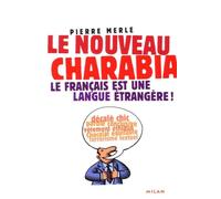 Le nouveau charabia: Le français est une langue étrangère !