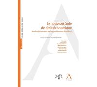 Le nouveau code de droit économique - Cyprien Parmentier - Anthemis - broché - Etude