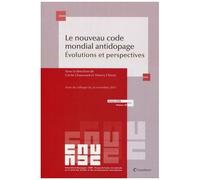Le Nouveau Code Mondial Antidopage - Evolutions Et Perspectives