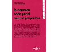 Le nouveau code pénal : enjeux et perspectives