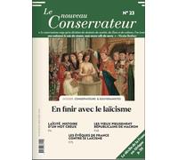 Le nouveau conservateur n°23: En finir avec le laïcisme