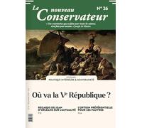 Le nouveau conservateur n°26: Où va la Ve République?