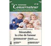 Le nouveau conservateur n°29: Dénatalité, la crise de l'amour