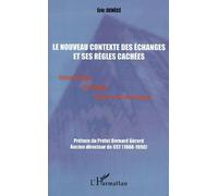 Nouveau contexte des échanges et ses regles cachees (l