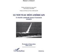 Le nouveau défi américain Pierre Pascallon (Auteur), Michel-Alexandre Bailly (Auteur)