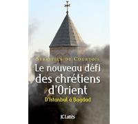 Le nouveau défi des chrétiens d'Orient