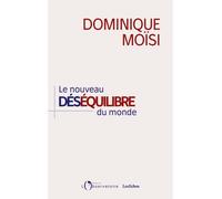Le nouveau déséquilibre du monde - Dominique Moïsi - L'observatoire Eds De - broché - Etude