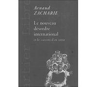 Le Nouveau Désordre International Et Les Raisons D'en Sortir