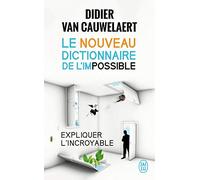 Le nouveau dictionnaire de l'impossible