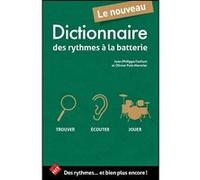 Le nouveau dictionnaire de Rythmes à la batterie Jean-Philippe Fanfant (Auteur), Olivier Pain Hermier (Auteur)