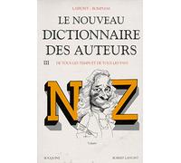 Le Nouveau dictionnaire des auteurs de tous les temps et de tous les pays, tome 3 : de N à Z