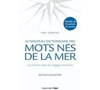 Le nouveau dictionnaire des mots nés de la mer Pol Corvez (Auteur)