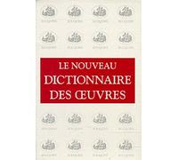 Le Nouveau dictionnaire des oeuvres de tous les temps et de tous les pays, coffret, 7 volumes