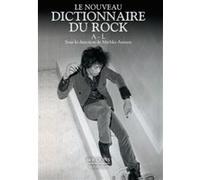 Le nouveau Dictionnaire du rock - tome 1 - A-L Michka Assayas (Auteur)