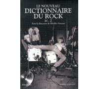 Le Nouveau Dictionnaire Du Rock - Tome 2, M-Z