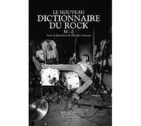Le nouveau Dictionnaire du rock - tome 2 - M-Z Michka Assayas (Auteur)