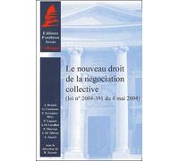 Le Nouveau Droit De La Négociation Collective - Loi N° 2004-391 Du 4 Mai 2004