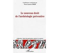 Le nouveau droit de l'archéologie préventive Jean-David Dreyfus (Auteur), Emmanuel de Crouy-Chanel (Auteur), Jacqueline Morand-Deviller (Auteur), Philippe Vergain (Auteur), Vincent Négri (Auteur), Wan