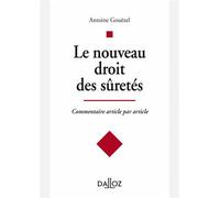 Le nouveau droit des sûretés - Commentaire article par article - Antoine Gouezel - Dalloz - broché - Etude