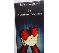 Le Nouveau Fascisme
