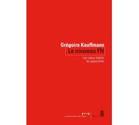 Le Nouveau FN Les vieux habits du populisme - Grégoire Kauffmann - Seuil - broché - Etude