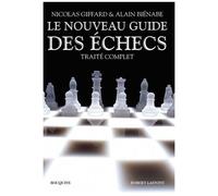 Le Nouveau Guide Des Échecs - Traité Complet