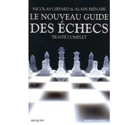 Le nouveau guide des échecs Traité complet - Nicolas Giffard - Bouquins Editions - broché - Guide